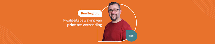 secondary roel-legt-uit kwaliteitsbewaking-van-print-tot-verzending