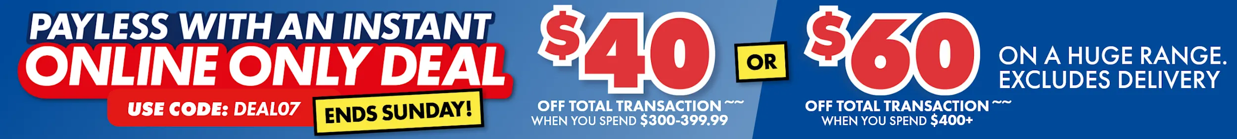 Get $40 off when you spend $300-$399.99 or $60 off when you spend $400+