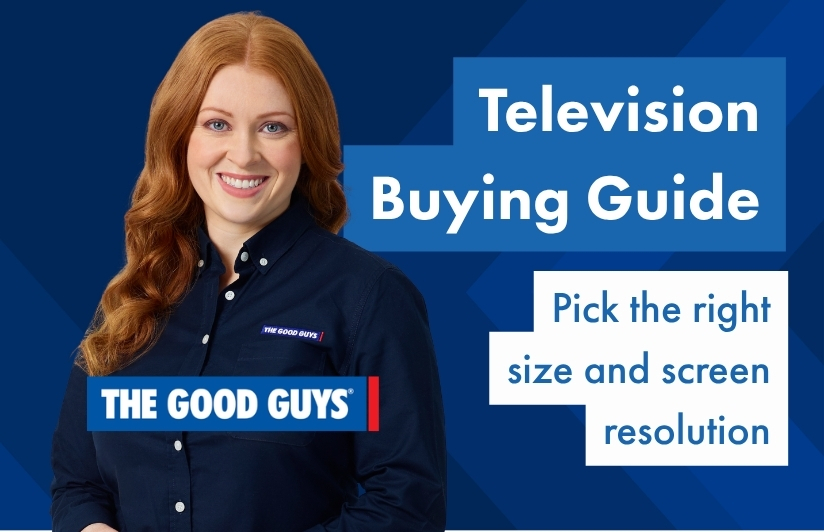TV Buying Guide at The Good Guys. 