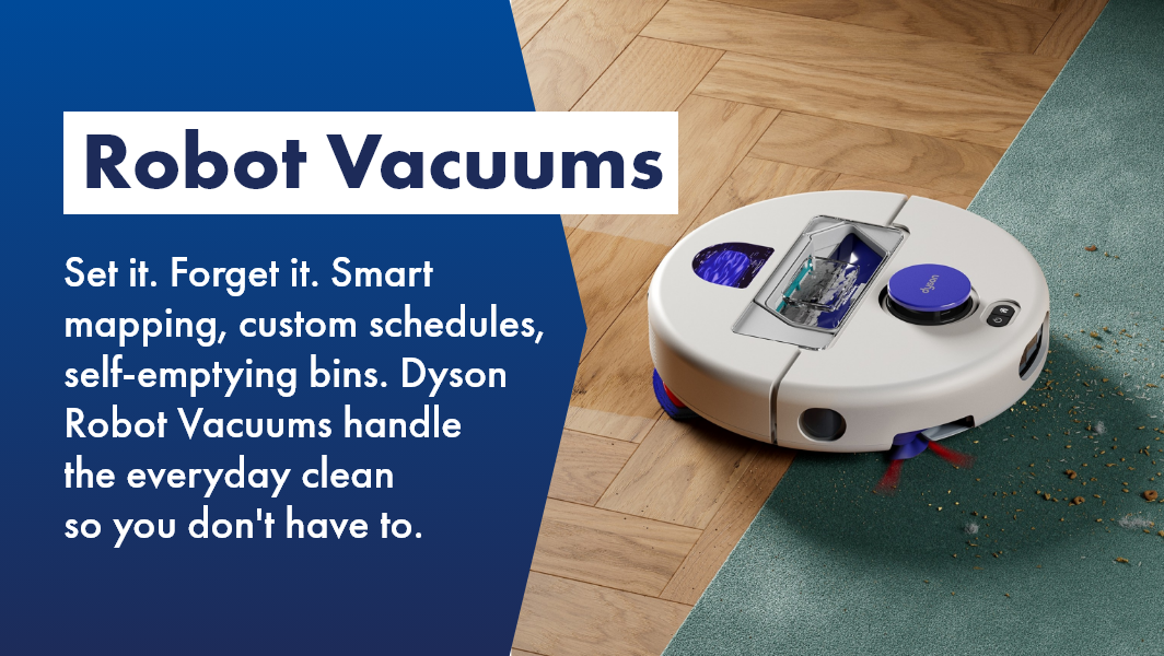 Robot Vacuums, look at the latest from Dyson at The Good Guys. 