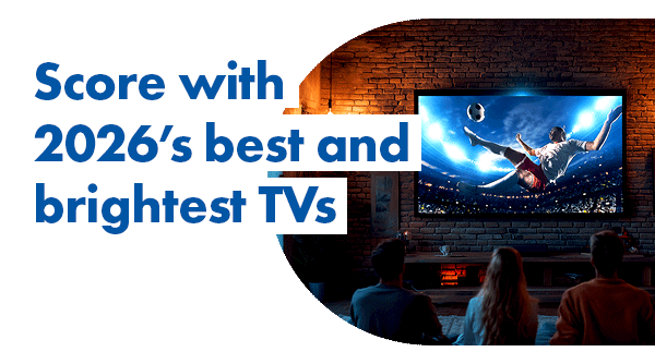 score big with 2026's best and brightest tvs text