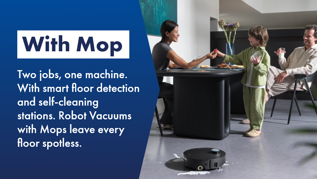 Check out all the incredible features of Robot Vacuums with Mops at The Good Guys. 