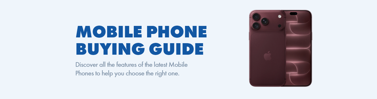 Mobile Phones buying guide