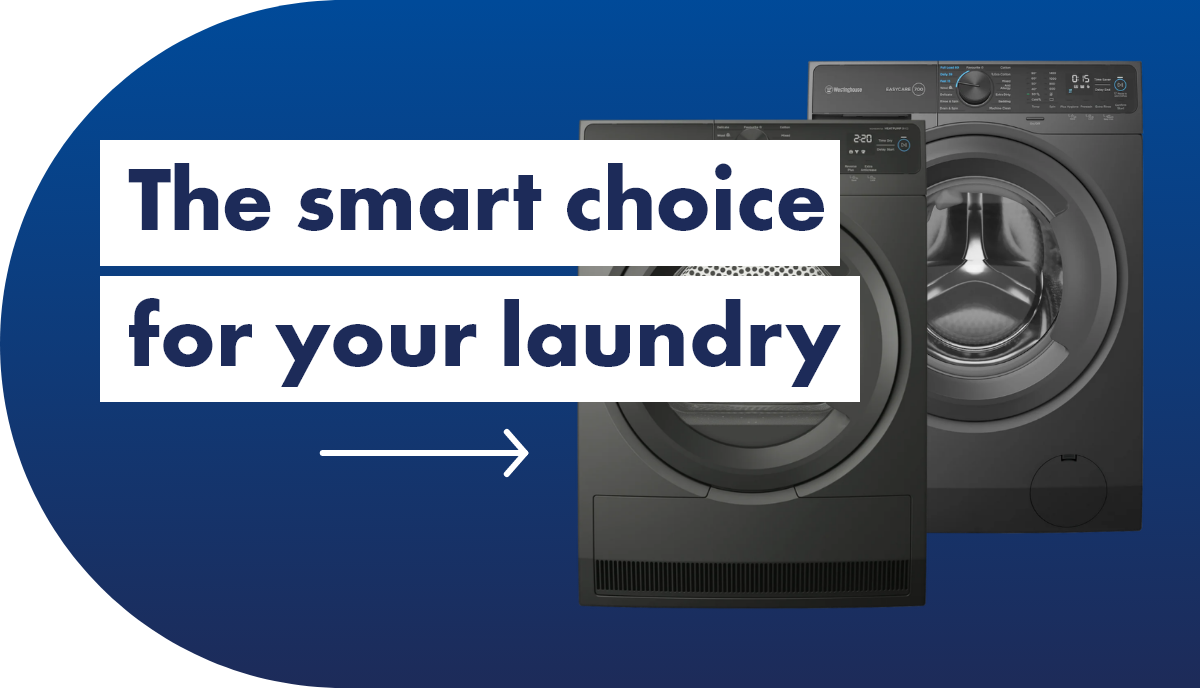 The smart choice for your laundry - Westinghouse. 