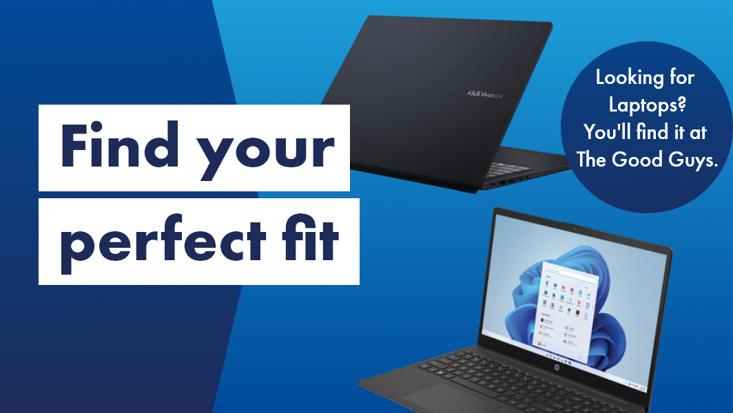 Find your perfect laptop fit with The Good Guys! 