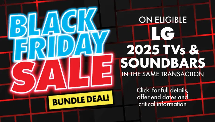 Black Friday Sale Bundle Deal - LG 2025 TVs & Soundbars