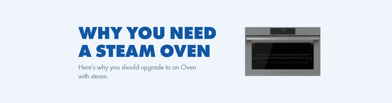 Why you should upgrade to steam, our oven buying guide at The Good Guys. 