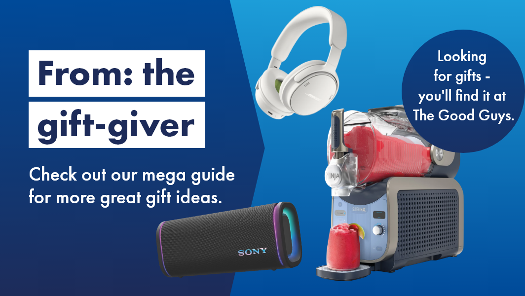 Looking for gifts - you'll find it at The Good Guys