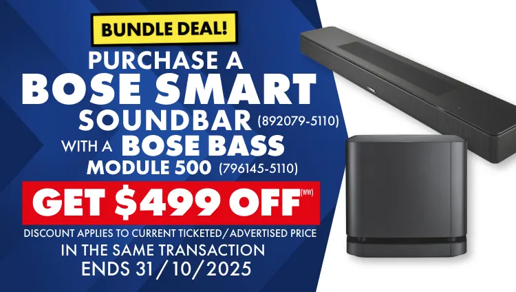 Bundle a Bose Smart Soundbar with Bose Bass Module 500 and get $499 off the total transaction(WW)	