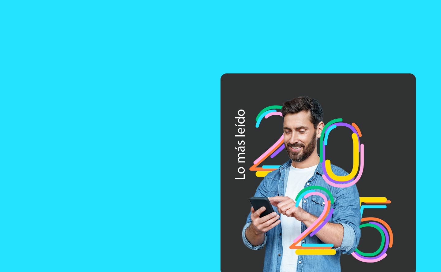 Top cinco de los contenidos más leídos de Capital Inteligente en 2025.