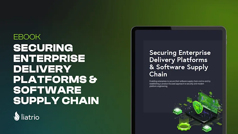 Securing Enterprise Delivery Platforms & Software Supply Chain