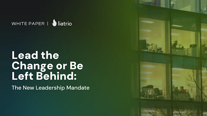 Lead the Change or Be Left Behind: The New Leadership Mandate