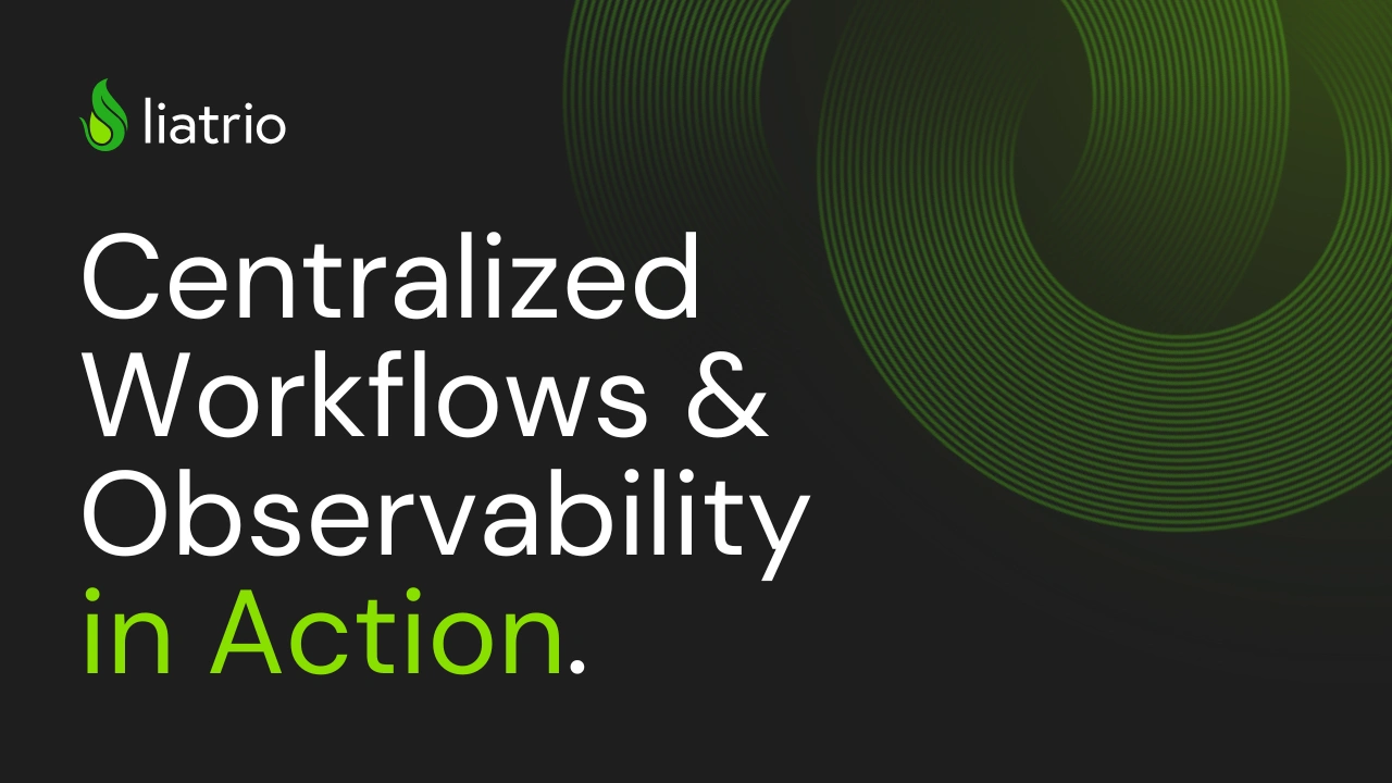 Centralized Workflows & Observability in Action