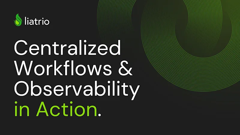 Centralized Workflows & Observability in Action