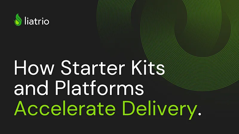 How Starter Kits and Platforms Accelerate Delivery