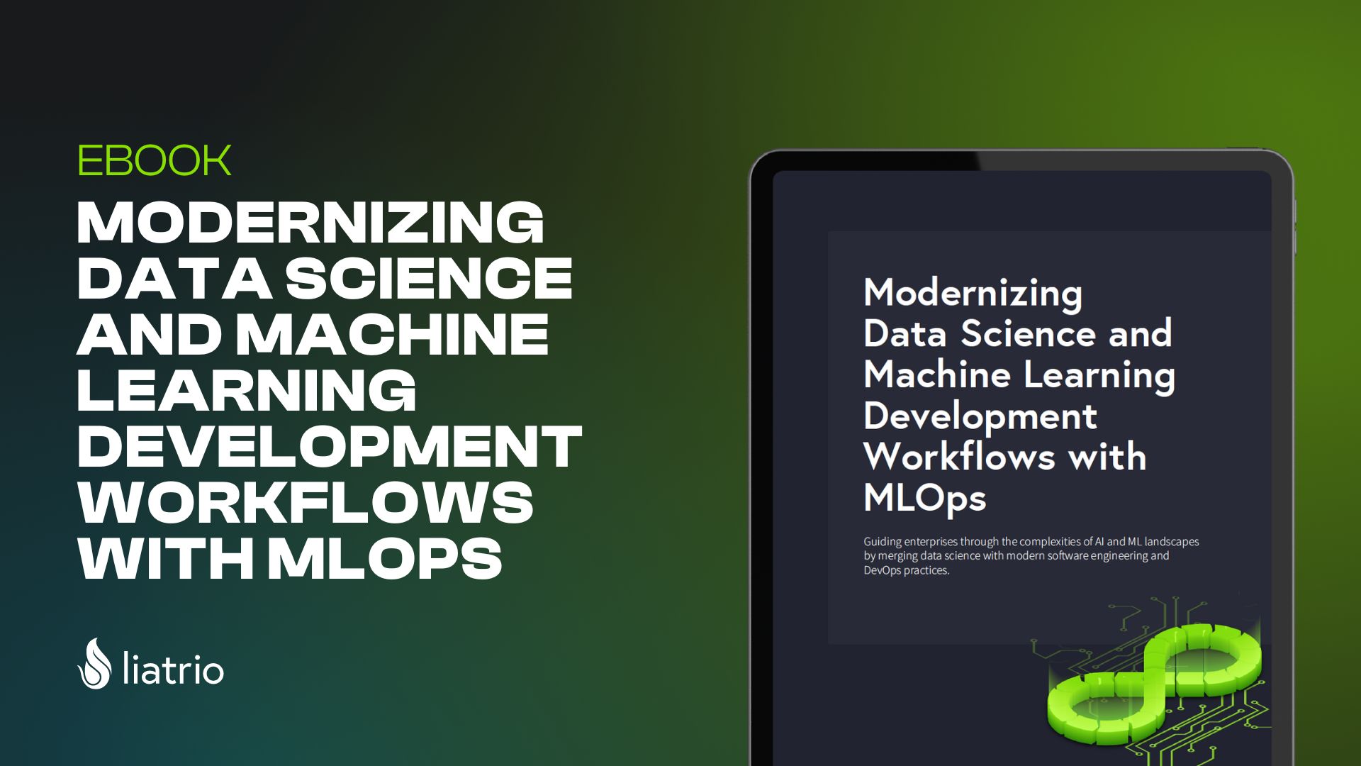 Modernizing Data Science and Machine Learning Development Workflows with MLOps