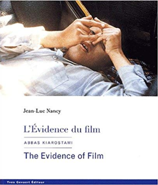 Abbas Kiarostami The Evidence of Film