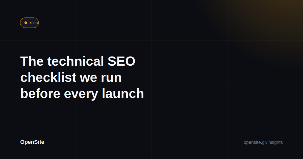 The Technical SEO Checklist We Run Before Every Launch