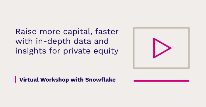 Raise more capital, faster with in-depth data and insights for private equity