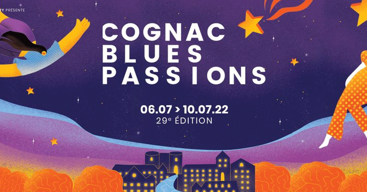 Cognac Blues Passion 2025 Dates, Informations, Tarifs
