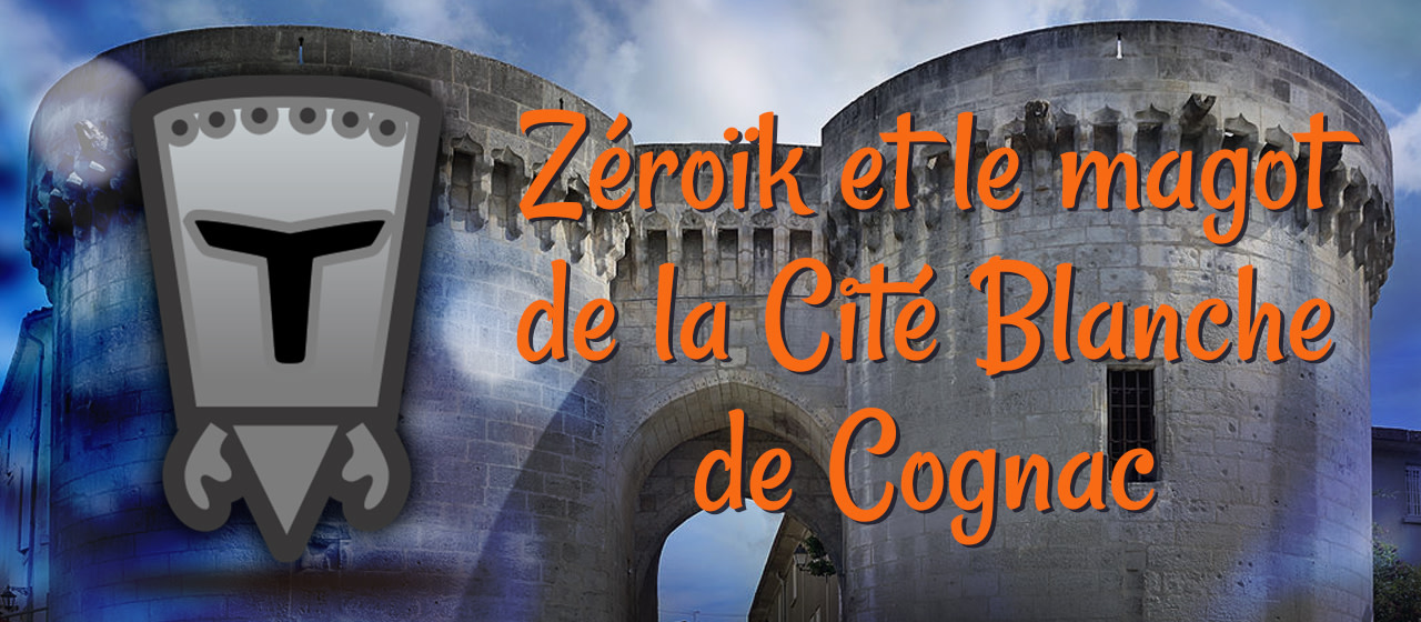 Zéroïk à Cognac