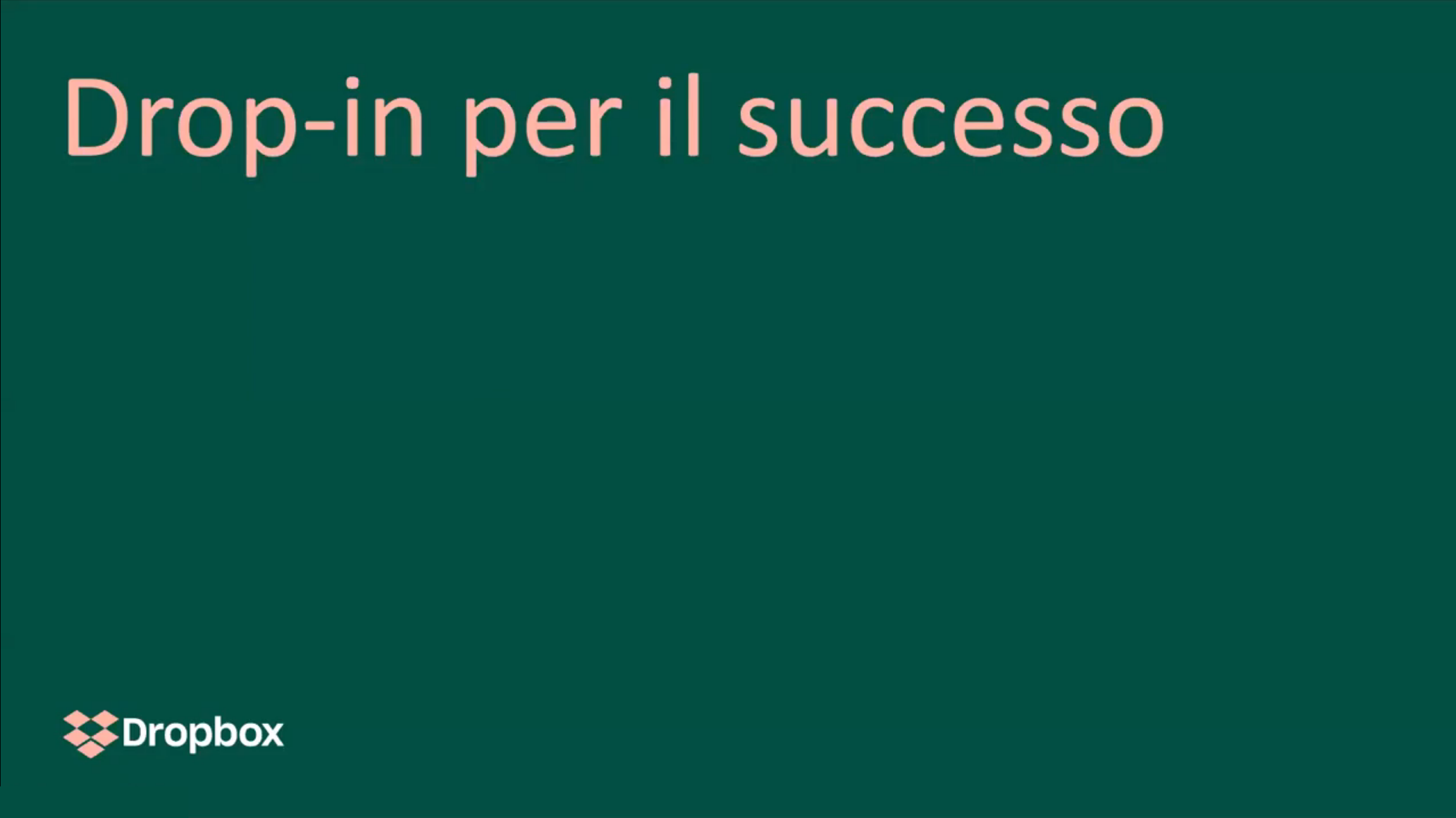 Drop-in for success - Italian