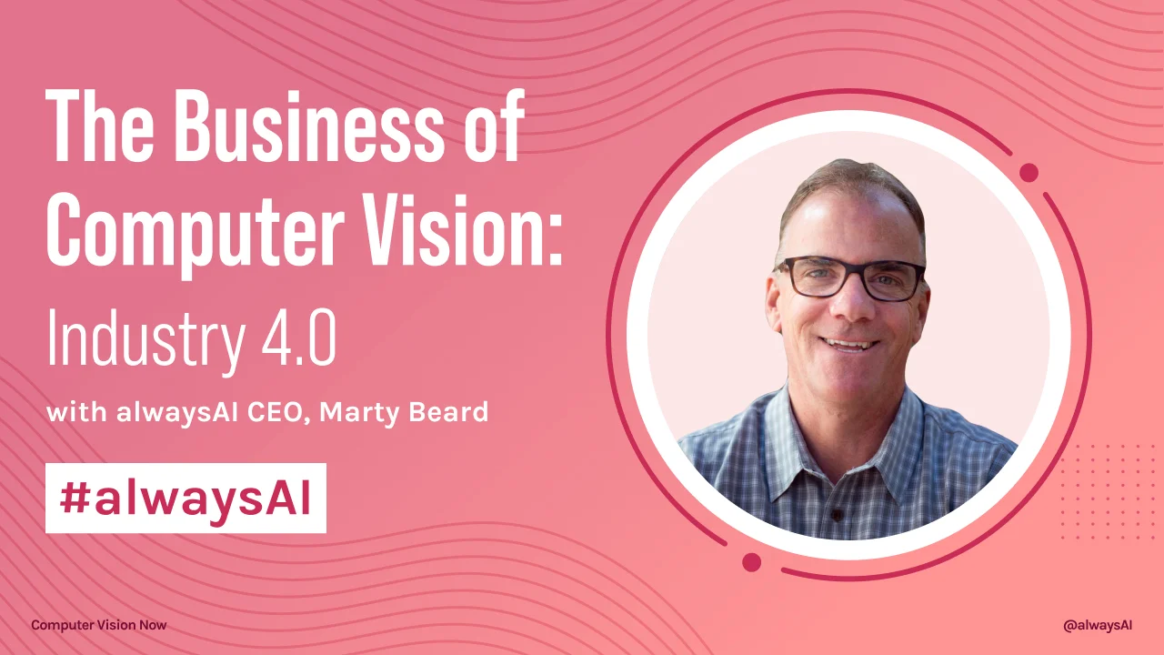 Follow along as alwaysAI Co-Founder and CEO, Marty Beard, discusses how Computer Vision improves productivity and safety of industrial manufacturing. 