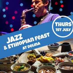 Jazz and Ethiopian Feast at Delina