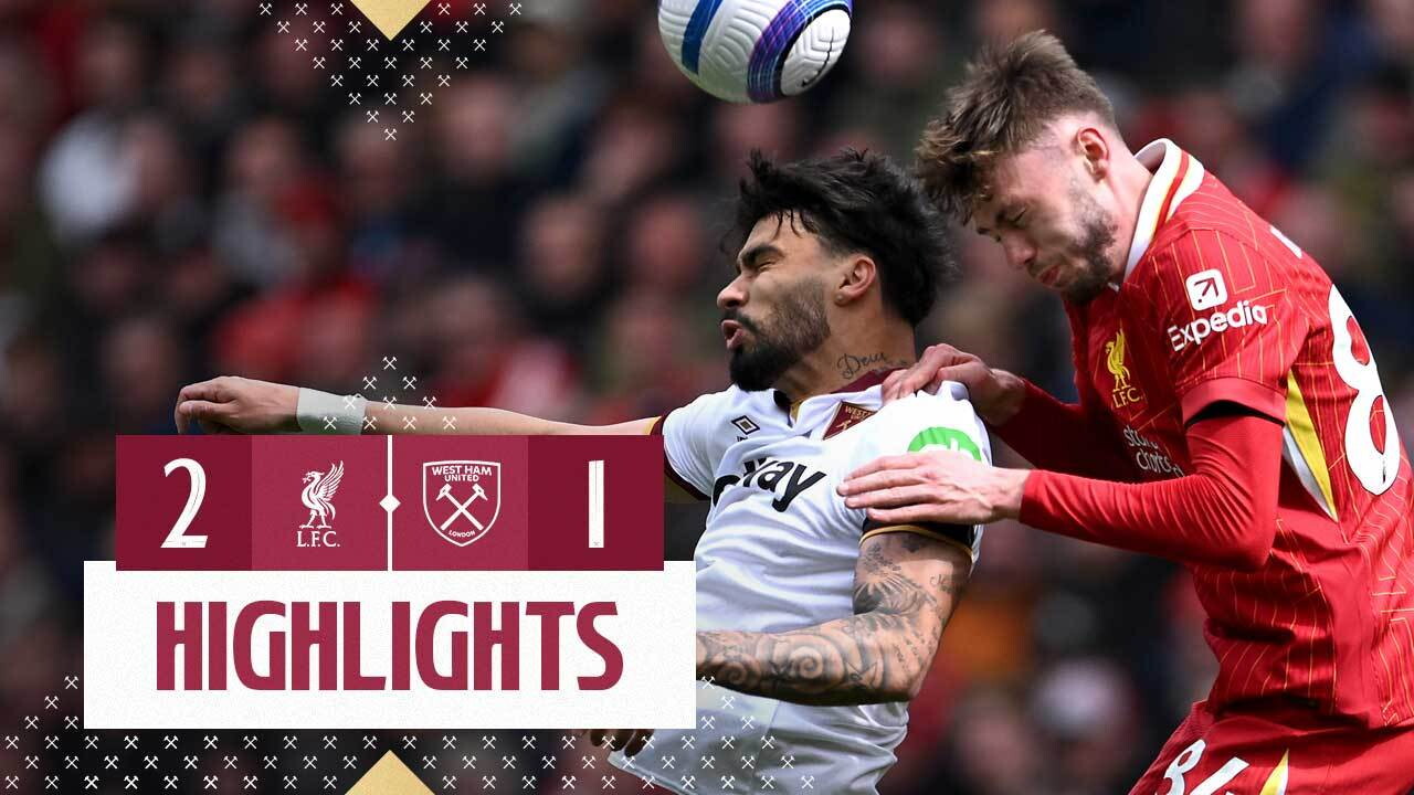 Extended Highlights | Liverpool 2-1 West Ham United - West Ham
