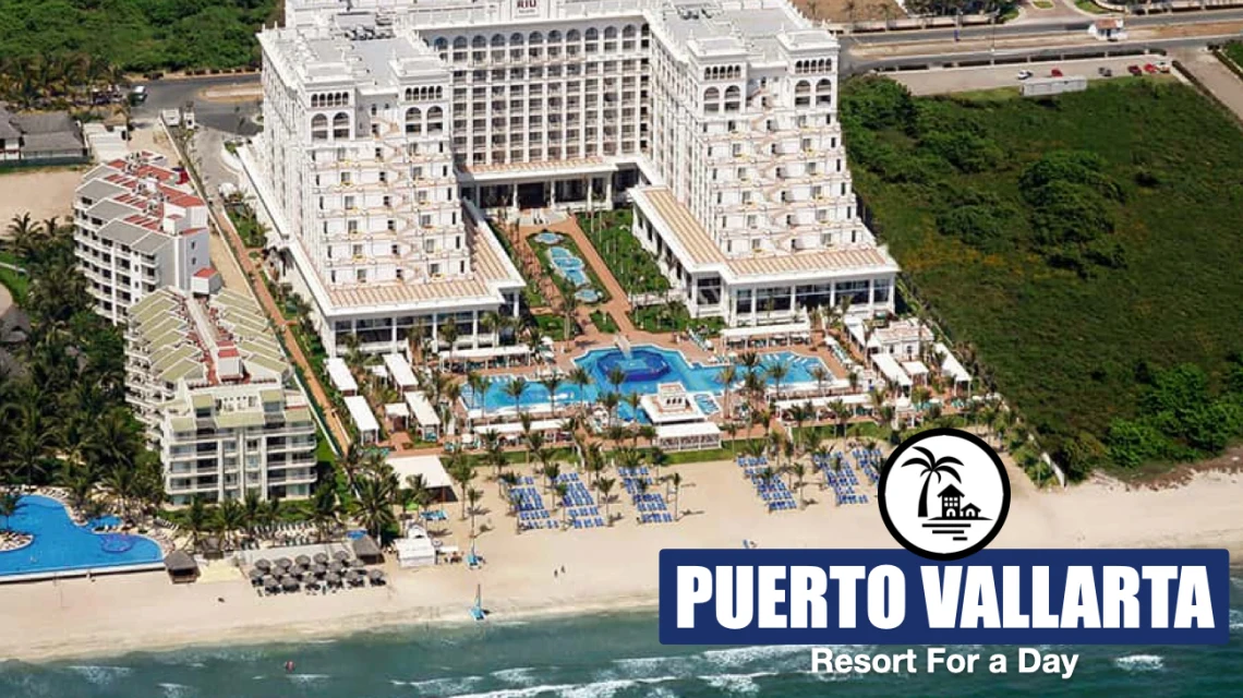 Puerto Vallarta Resort for a Day Options (2022)