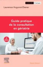Guide pratique de la consultation en gériatriea