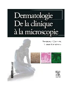 Dermatologie. De la clinique à la microscopie