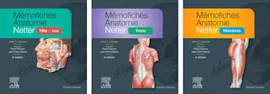 Mémofiches Anatomie Netter : Tête et cou ; Tronc ; Membres