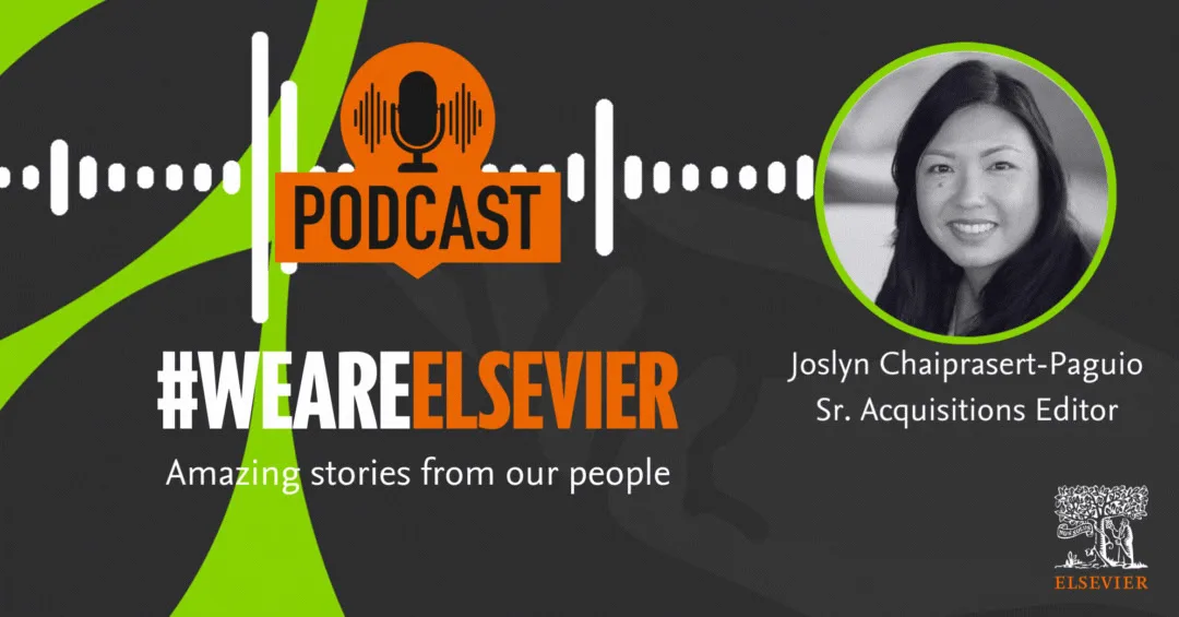 #WeAreElsevier Podcast with Joslyn Chaiprasert-Paguio