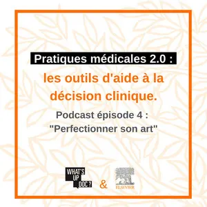 Episode 4 : ClinicalKey Now - Perfectionner son art avec Dr Laurence Josselin