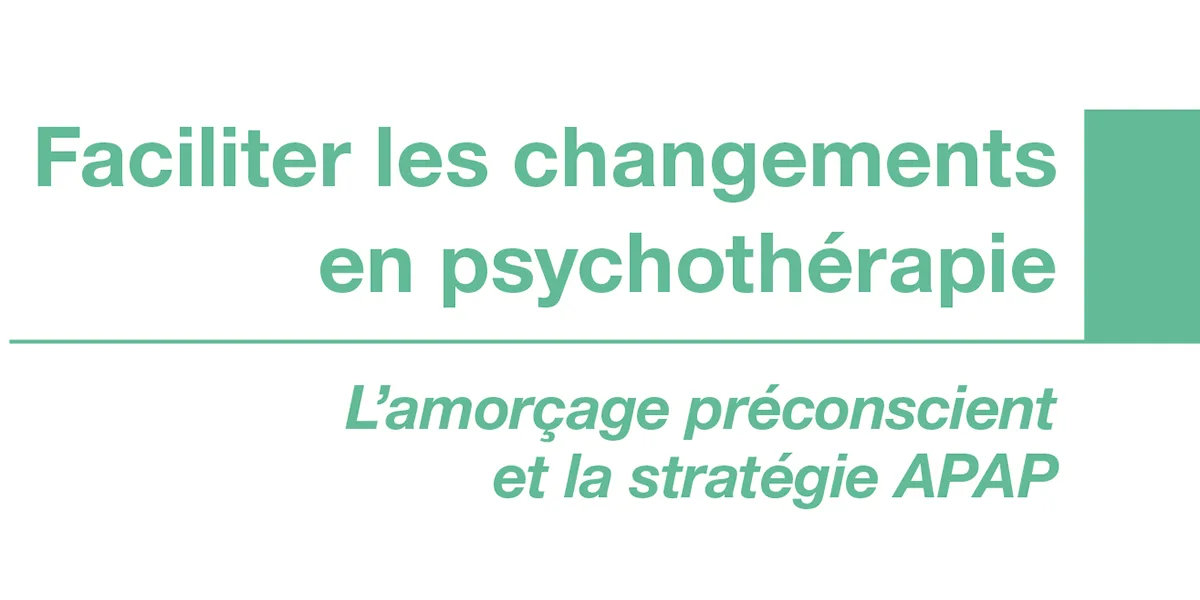 Faciliter les changements en psychothérapie