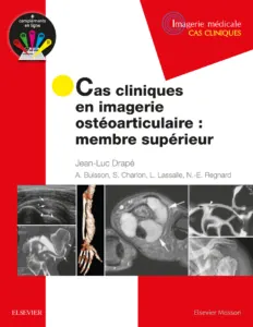 Cas cliniques en imagerie ostéoarticulaire Membre supérieur