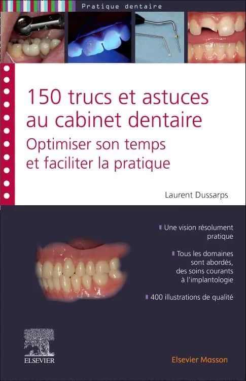 150 trucs et astuces au cabinet dentaire