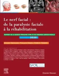 Le nerf facial - de la paralysie faciale à la réhabilitation