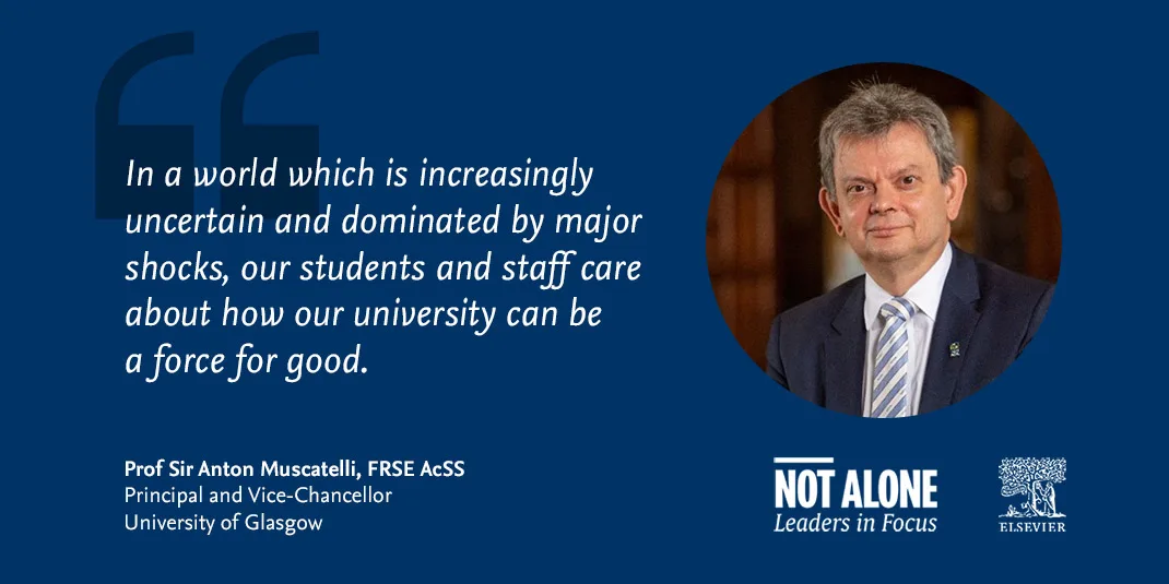 Quote by Prof Sir Anton Muscatelli, Principal and Vice-Chancellor of the University of Glasgow