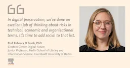 Prof Rebecca D Frank of the Einstein Center Digital Future is also Junior Professor for Information Management at the Berlin School of Library and Information Science at Humboldt University of Berlin
