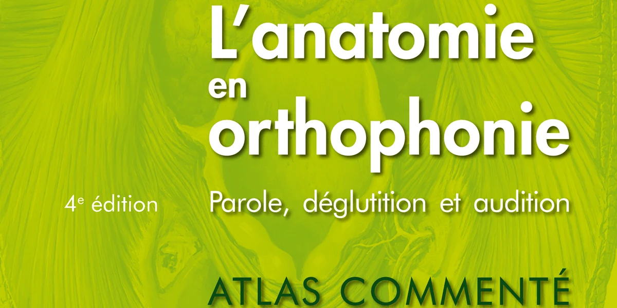 Banner - L-anatomie en orthophonie Parole d glutition et audition