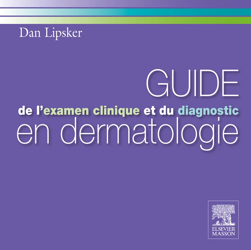 Guide de l-examen clinique et du diagnostic en dermatologie