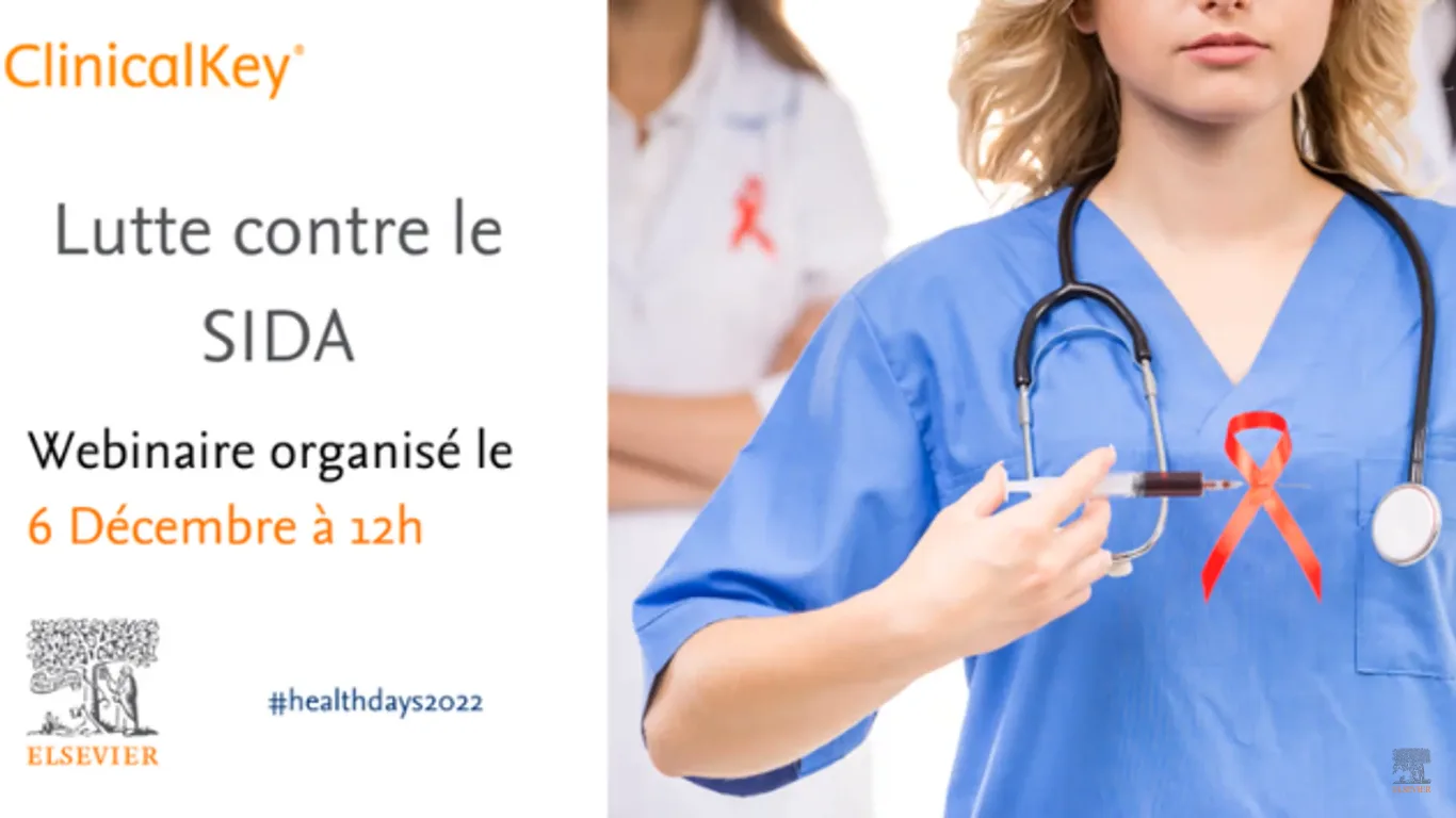 Replay du webinaire ClinicalKey - thématique : SIDA - Mardi 6 décembre 2022
