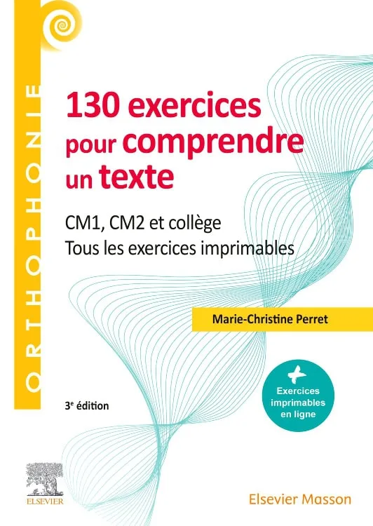 130 exercices pour comprendre un texte