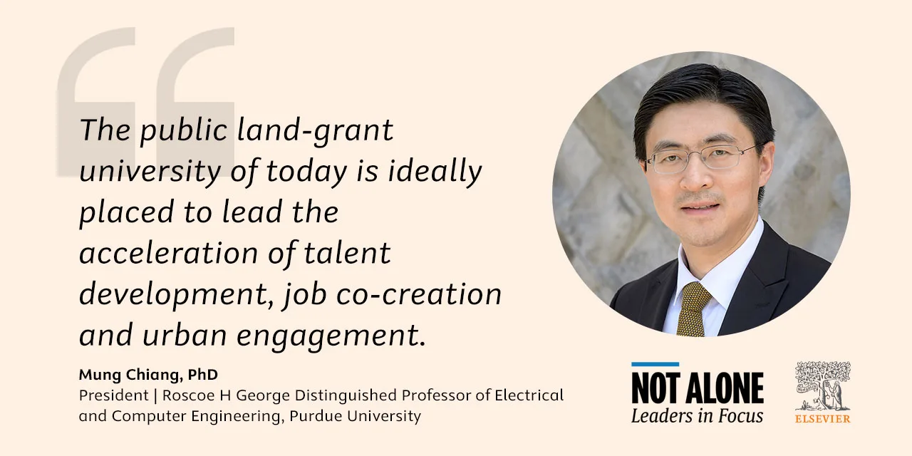 Quote by Purdue University President Mung Chiang: "The public land-grant university of today is ideally placed to lead the acceleration of talent, job co-creation and urban engagement." 