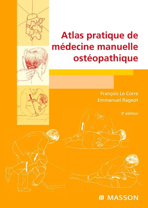 Atlas pratique de médecine manuelle ostéopathique