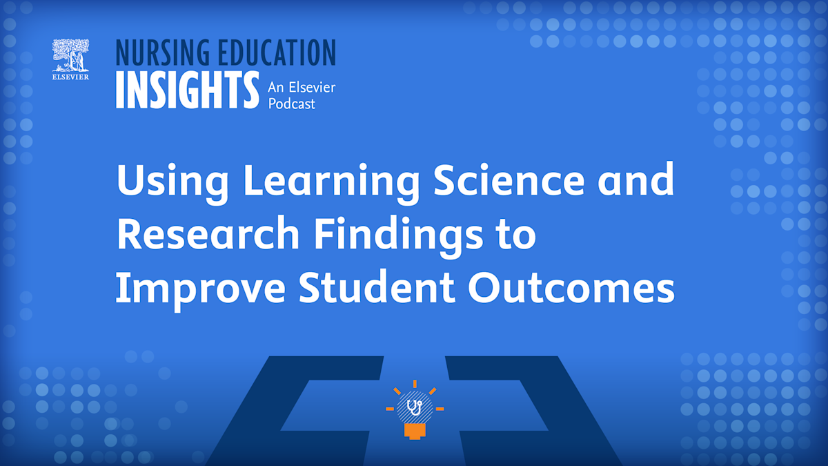 Podcast: Using Learning Science and Research Findings to Improve ...