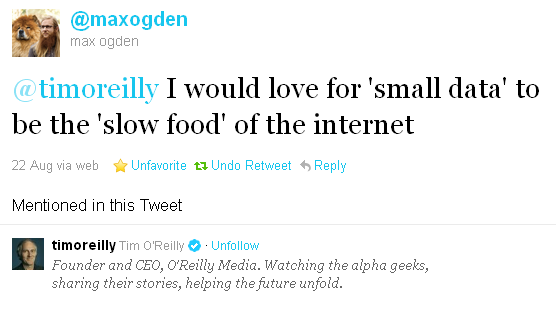 Twitter post by @timoreilly 'I would love for 'small data' to be the 'slow food' of the internet.
