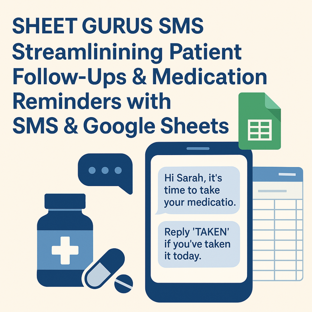 Streamlining Patient Follow-Ups & Medication Reminders with SMS & Google Sheets